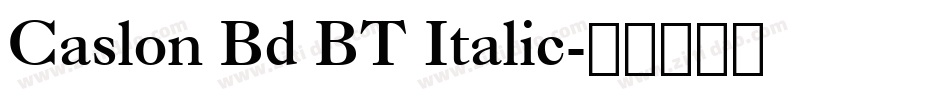 Caslon Bd BT Italic字体转换